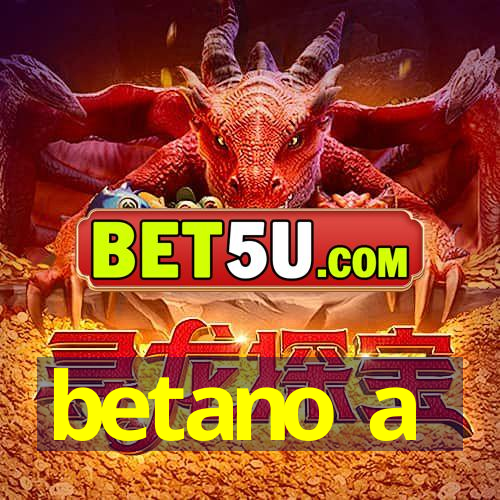 betano a